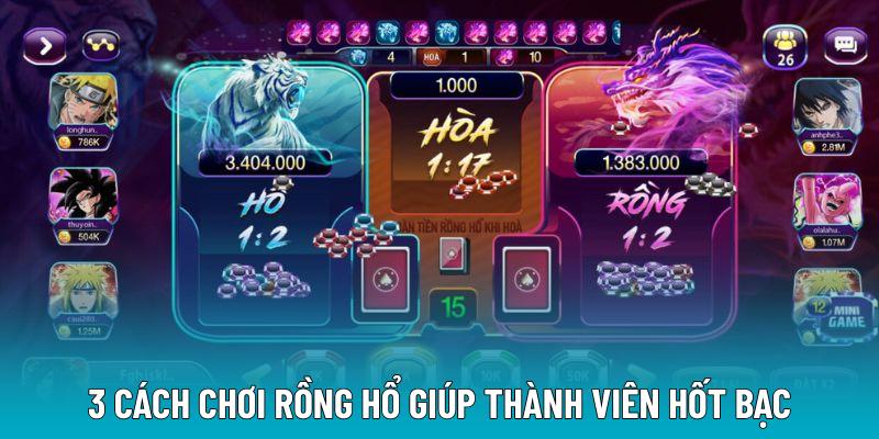 3 cách chơi Rồng Hổ giúp thành viên hốt bạc