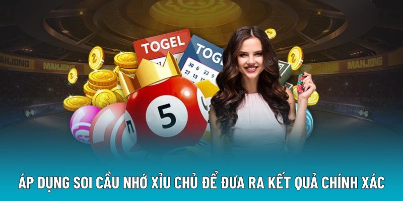 Áp dụng soi cầu nhớ xỉu chủ để đưa ra kết quả chính xác