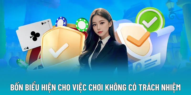 Bốn biểu hiện cho việc chơi không có trách nhiệm