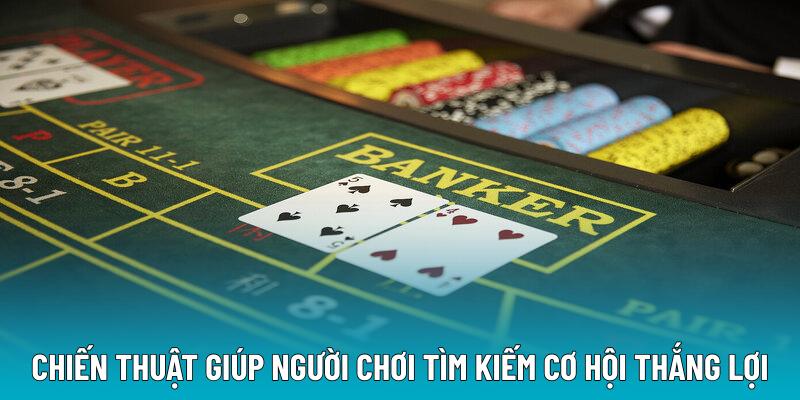 Chiến thuật giúp người chơi tìm kiếm cơ hội thắng lợi