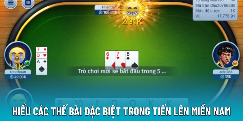 Hiểu các thế bài đặc biệt trong tiến lên miền Nam