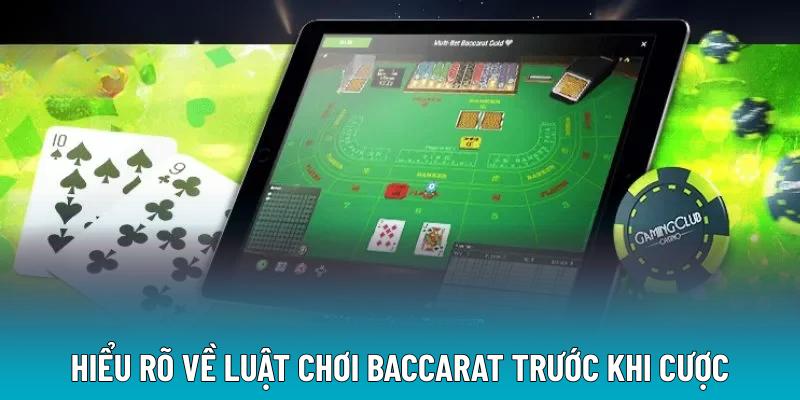 Hiểu rõ về luật chơi Baccarat trước khi cược