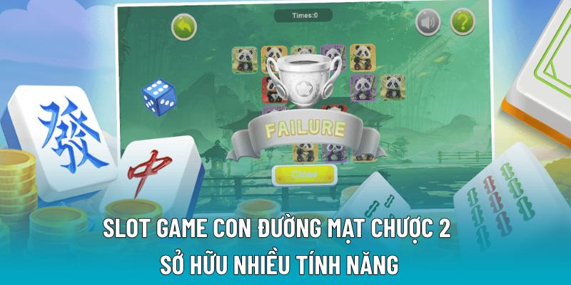 Slot game Con Đường Mạt Chược 2 sở hữu nhiều tính năng